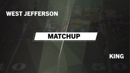 Matchup: West Jefferson vs. King  2016