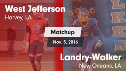 Matchup: West Jefferson vs.  Landry-Walker  2016