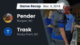 Recap: Pender  vs. Trask  2018