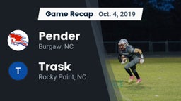 Recap: Pender  vs. Trask  2019