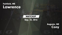 Matchup: Lawrence vs. Cony  2016