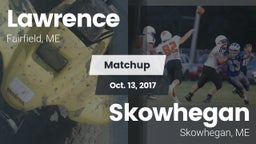 Matchup: Lawrence vs. Skowhegan  2017