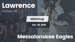 Matchup: Lawrence vs. Messalonskee Eagles 2018