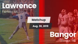 Matchup: Lawrence vs. Bangor  2019