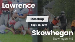 Matchup: Lawrence vs. Skowhegan  2019