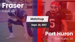 Matchup: Fraser vs. Port Huron  2017