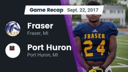 Recap: Fraser  vs. Port Huron  2017