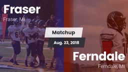 Matchup: Fraser vs. Ferndale  2018