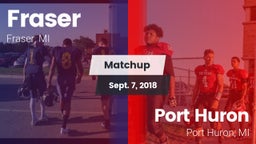 Matchup: Fraser vs. Port Huron  2018