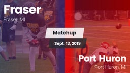 Matchup: Fraser vs. Port Huron  2019