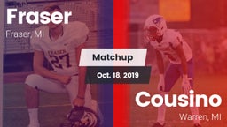 Matchup: Fraser vs. Cousino  2019