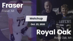 Matchup: Fraser vs. Royal Oak  2020