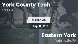 Matchup: York County Tech vs. Eastern York  2016