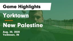 Yorktown  vs New Palestine  Game Highlights - Aug. 20, 2020