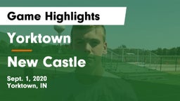 Yorktown  vs New Castle  Game Highlights - Sept. 1, 2020
