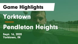 Yorktown  vs Pendleton Heights  Game Highlights - Sept. 16, 2020