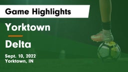 Yorktown  vs Delta  Game Highlights - Sept. 10, 2022