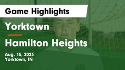 Yorktown  vs Hamilton Heights  Game Highlights - Aug. 15, 2023