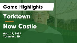 Yorktown  vs New Castle  Game Highlights - Aug. 29, 2023