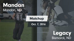 Matchup: Mandan vs. Legacy  2016