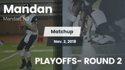 Matchup: Mandan vs. PLAYOFFS- ROUND 2 2018