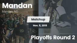 Matchup: Mandan vs. Playoffs Round 2 2019