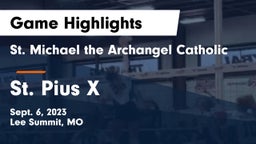 St. Michael the Archangel Catholic  vs St. Pius X  Game Highlights - Sept. 6, 2023