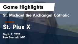 St. Michael the Archangel Catholic  vs St. Pius X  Game Highlights - Sept. 9, 2023