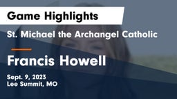 St. Michael the Archangel Catholic  vs Francis Howell  Game Highlights - Sept. 9, 2023