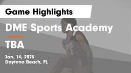 DME Sports Academy  vs TBA Game Highlights - Jan. 14, 2023