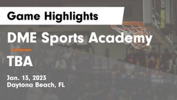 DME Sports Academy  vs TBA Game Highlights - Jan. 13, 2023