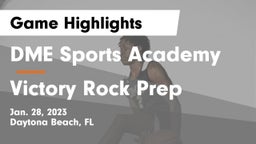 DME Sports Academy  vs Victory Rock Prep Game Highlights - Jan. 28, 2023