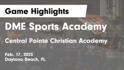 DME Sports Academy  vs Central Pointe Christian Academy Game Highlights - Feb. 17, 2023