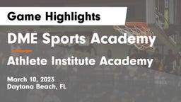 DME Sports Academy  vs Athlete Institute Academy Game Highlights - March 10, 2023