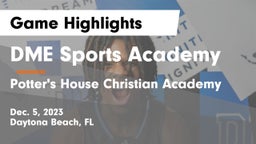 DME Sports Academy  vs Potter's House Christian Academy Game Highlights - Dec. 5, 2023