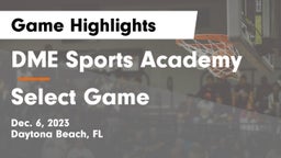 DME Sports Academy  vs Select Game  Game Highlights - Dec. 6, 2023