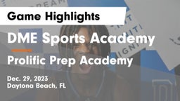 DME Sports Academy  vs Prolific Prep Academy Game Highlights - Dec. 29, 2023