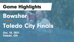 Bowsher  vs Toledo City Finals Game Highlights - Oct. 10, 2021