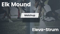 Matchup: Elk Mound vs. Eleva-Strum  2016