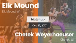 Matchup: Elk Mound vs. Chetek Weyerhaeuser  2017