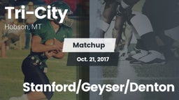 Matchup: Tri-City vs. Stanford/Geyser/Denton 2017