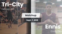 Matchup: Tri-City vs. Ennis  2018