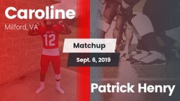 Matchup: Caroline vs. Patrick Henry  2019