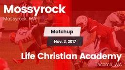 Matchup: Mossyrock vs. Life Christian Academy  2017