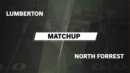 Matchup: Lumberton vs. North Forrest  2016