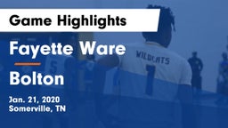 Fayette Ware  vs Bolton  Game Highlights - Jan. 21, 2020