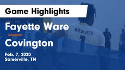 Fayette Ware  vs Covington  Game Highlights - Feb. 7, 2020