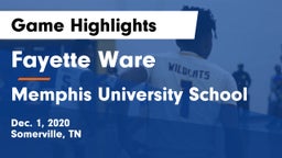 Fayette Ware  vs Memphis University School Game Highlights - Dec. 1, 2020