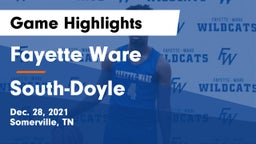 Fayette Ware  vs South-Doyle  Game Highlights - Dec. 28, 2021