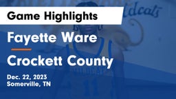 Fayette Ware  vs Crockett County  Game Highlights - Dec. 22, 2023